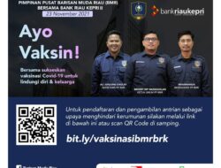 Kembali Gelar Vaksinasi Tahap Dua, Pimpinan Pusat BMR (Barisan Muda Riau) Bersama Bank Riau Kepri Siapkan 500 Dosis Jenis Pfizer